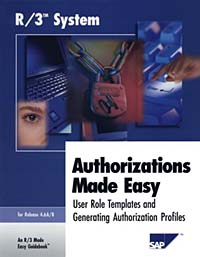 R/3 Authorization Made Easy 4 6A/B Издательство: Johnson Printing Service, 2000 г Мягкая обложка, 354 стр ISBN 189357024X инфо 3047m.