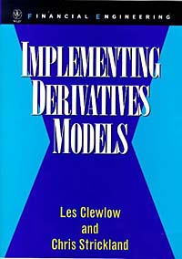 Implementing Derivative Models Серия: Wiley Series in Financial Engineering инфо 3058m.