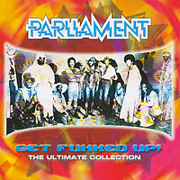 Parliament Get Funked Up The Ultimate Collection Формат: Audio CD (Jewel Case) Дистрибьюторы: ООО "Юниверсал Мьюзик", Spectrum Music Европейский Союз Лицензионные товары инфо 10366g.